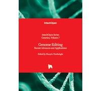 Genome Editing - Recent Advances and Applications