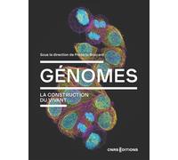 Génomes. La construction du vivant - Frédéric Boccard - Cnrs Eds - broché - Essai