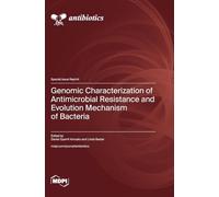 Genomic Characterization of Antimicrobial Resistance and Evolution Mechanism of Bacteria