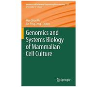 Genomics And Systems Biology Of Mammalian Cell Culture
