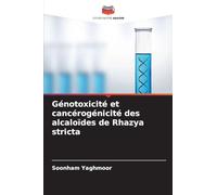 Génotoxicité et cancérogénicité des alcaloïdes de Rhazya stricta