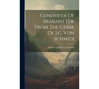 Genoveva Of Brabant [Tr. From The Germ. Of J.C. Von Schmid]