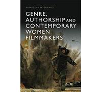 Genre, Authorship And Contemporary Women Filmmakers