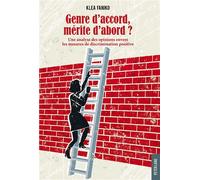 Genre d'accord, mérite d'abord ? Une analyse des opinions envers les mesures de discrimination positive - Klea Faniko - Peter Lang - broché - Etude