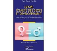 Genre, égalité des sexes et développement Quel modèle pour les sociétés africaines ? - Papy Pierre Panda - L'harmattan - broché - Essai