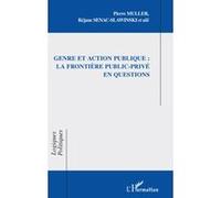 Genre et action publique : la frontière public-privé en questions - Pierre Muller - L'harmattan - broché - Essai