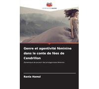 Genre et agentivité féminine dans le conte de fées de Cendrillon