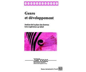 Genre Et Dã©Veloppement. Analyse De La Place Des Femmes. Une Expã©Rience Au Sahel