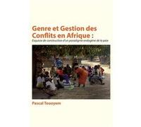 Genre et Gestion des Conflits en Afrique Esquisse de construction dun paradigme endogne de la paix - Pascal Touoyem - African Books Collective - Livre en Pascal TouoyemPascal Touoyem (Auteur)