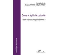 Genre Et Légitimité Culturelle - Quelle Reconnaissance Pour Les Femmes?