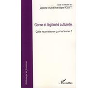 Genre Et Légitimité Culturelle - Quelle Reconnaissance Pour Les Femmes?