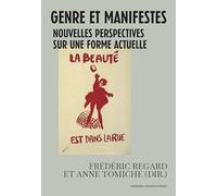 Genre et manifestes: Nouvelles perspectives sur une forme actuelle