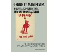 Genre et manifestes: Nouvelles perspectives sur une forme actuelle