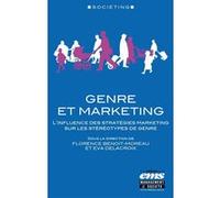 Genre et marketing: L'influence des stratégies marketing sur les stéréotypes de genre