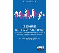 Genre et marketing: L'influence des stratégies marketing sur les stéréotypes de genre