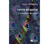 Genre et opéra: L'incertitude des sexes