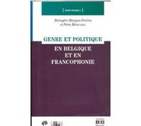 Genre et politique en Belgique et en francophonie Petra Meier (Auteur), Bérengère Marques-Pereira (Auteur)