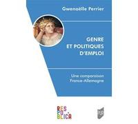 Genre Et Politiques D'emploi - Une Comparaison France-Allemagne