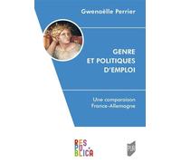 Genre Et Politiques D'emploi - Une Comparaison France-Allemagne