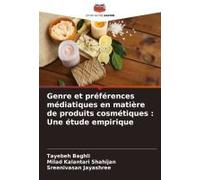 Genre Et Préférences Médiatiques En Matière De Produits Cosmétiques : Une Étude Empirique