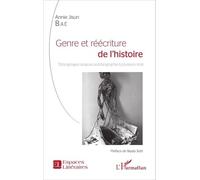 Genre Et Réécriture De L'histoire - Témoignages, Langues, Autobiographie À Plusieurs Voix