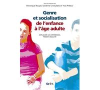 Genre et socialisation de l'enfance à l'âge adulte: Expliquer les différence, penser l'égalité