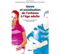 Genre et socialisation de l'enfance à l'âge adulte: Expliquer les différence, penser l'égalité