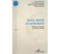 Genre, Famille, Vulnérabilité - Mélanges En L'honneur De Catherine Philippe