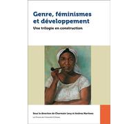 Genre, féminismes et développement Une trilogie en construction - Charmain Levy - Presses De L'universite D'ottawa - broché - Etude