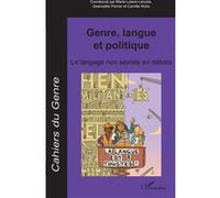 Genre, langue et politique Collectif (Auteur), Marie Loison-Leruste (Coordination éditoriale), Perrier Gwenaelle (Coordination éditoriale), Camille Noûs (Coordination éditoriale)