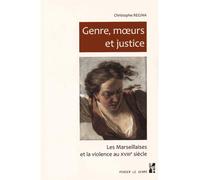 Genre moeurs et justice Les marseillaise et la violence - REGINA CHRISTOP - Publication Universite Provence - broché - Essai