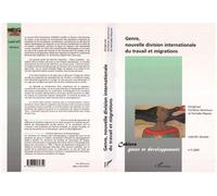 Genre, nouvelle division internationale du travail et migrations Tome 5 -05 - Christine Verschuur - L'harmattan - broché - Etude