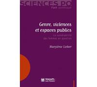 Genre, violences et espaces publics - La vulnérabilité des f Fait politique - Marylène Lieber - Presses De Sciences Po - broché - Etude