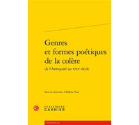 Genres et formes poétiques de la colère - Collectif - Classiques Garnier - broché - Etude