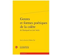 Genres Et Formes Poétiques De La Colère De L'antiquité Au Xxie Siècle