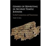 Genres of Rewriting in Second Temple Judaism by Molly M. Zahn Molly M. Zahn (Auteur)