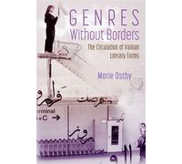 Genres Without Borders The Circulation of Iranian Literary Forms - Marie Ostby - Syracuse University Press - ebook (ePub) - Livre