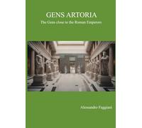 Gens Artoria: The Gens Close to The Roman Emperors
