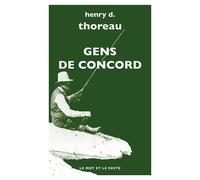 Gens de Concord - Henry David Thoreau - Le Mot Et Le Reste - Poche - Roman