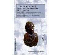 Gens de couleur dans trois vaudevilles du XIXe siècle Joseph Aude et J.H d'Egville, Les Deux Colons-Clairville et Paul Siraudin, Malheureux comme un nègre-Duvert et Lauzanne, La Fin d'une République, 