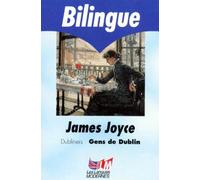 Gens De Dublin : Dubliners. Bilingue Anglais/Francais