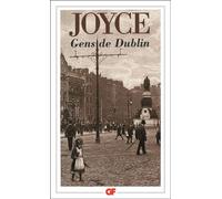 Gens de Dublin James Joyce (Auteur), Benoît Tadié (Edité par), Benoît Tadié (Traduction)