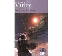 Gens de la Lune John Varley (Auteur), Jean Bonnefoy (Traduction)