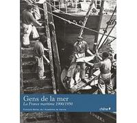 Gens de la mer: La France maritime 1900-1950