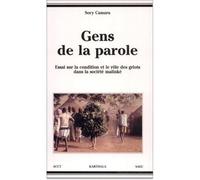 Gens de la parole. Essai sur la condition et le rôle des griots dans la société malinké - Sory Camara - Karthala - broché - Livre