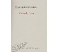 Gens de l'eau Vénus Khoury-Ghata (Auteur)