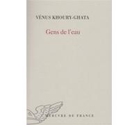 Gens de l'eau - Vénus Khoury-Ghata - Mercure de france - broché - Poésie
