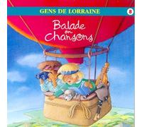Gens De Lorraine - Balade en Chansons