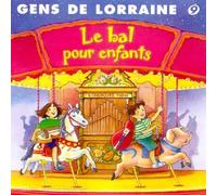 Gens De Lorraine - Le Bal pour Enfants (vol 9)