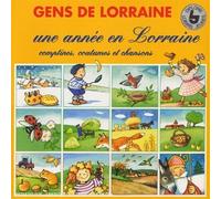 Gens de Lorraine - Une Année en Lorraine